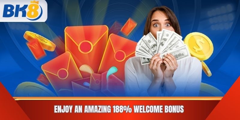 Enjoy an Amazing 188% Welcome Bonus