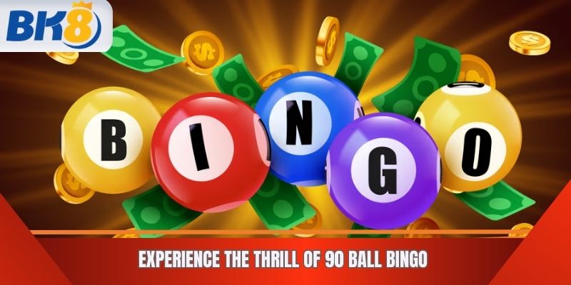 Experience the Thrill of 90 Ball Bingo