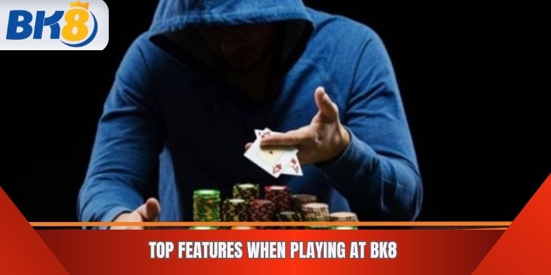 Top Features When Playing at BK8